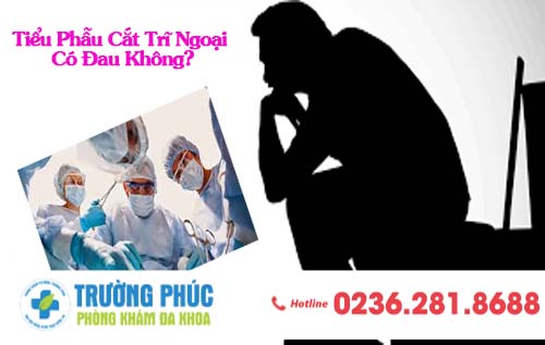 Tiểu Phẫu Cắt Trĩ Ngoại Có Đau Không?