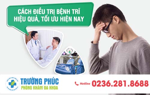 Cách điều trị bệnh trĩ hiệu quả, tối ưu hiện nay