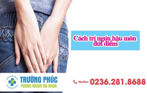 Cách trị ngứa hậu môn dứt điểm