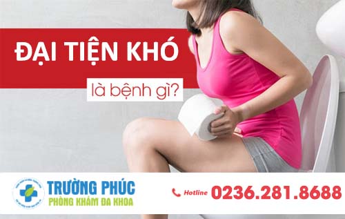Đại tiện khó và cách chữa trị hiệu quả