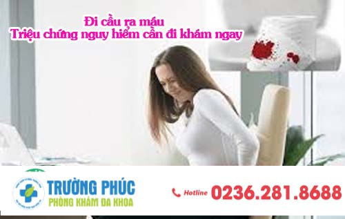 Đi cầu ra máu - triệu chứng nguy hiểm cần đi khám ngay
