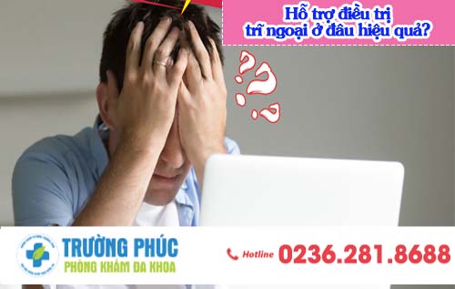 Địa chỉ hỗ trợ điều trị bệnh trĩ ngoại hiệu quả