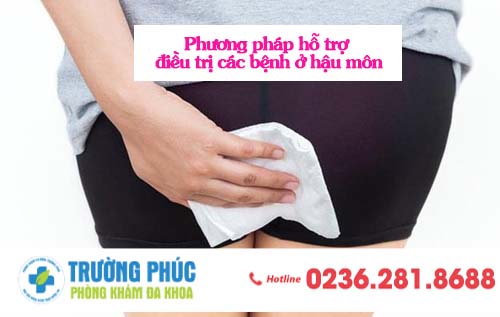 Phương pháp hỗ trợ điều trị các bệnh ở hậu môn